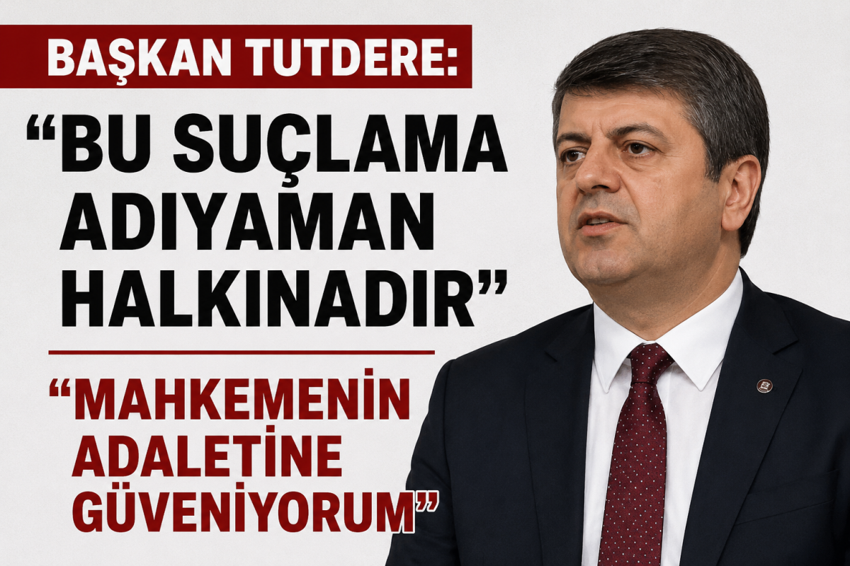 Başkan Tutdere:
