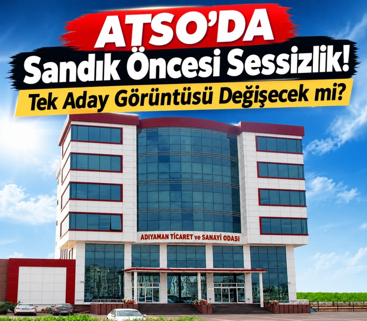 ATSO’DA Sandık Öncesi Sessizlik! Tek Aday Görüntüsü Değişecek mi?