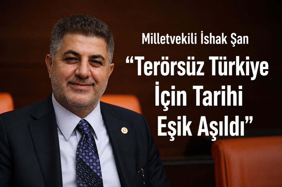 Milletvekili İshak Şan:
